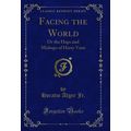 Facing the World: Or the Haps and Mishaps of Ha...