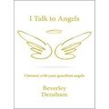 I Talk To Angels