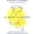 A Mom Is Born