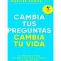 Cambia Tus Preguntas, Cambia Tu Vida (Change Your Question, Change Your Life Spa