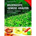 Wildfruchte, Gemuse. Krauter