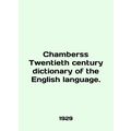 Chambers Twentieth century dictionary of the En...