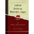 106th Annual Report, 1942 (Classic Reprint)