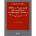 Biblical Argument In Manichaean Missionary Practice: The Case Of Adimantus And A