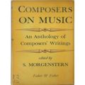 Composers on Music - An Anthology of Composers ...