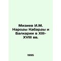Miziev I.M. The peoples of Kabarda and the Balkans in the XIII-XVIII centuries