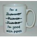 I'm A Plumber I'm Good With Pipes Mug Great Fun...