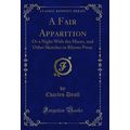 A Fair Apparition: Or a Night With the Muses, a...