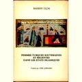 Femmes Turques Souveraines et Regentes Dans les Etats Islamiques by Bahriye cok