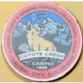 Coyote Creek. $5 Casino Chip. Central City, CO....