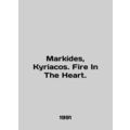 Markides, Kyriacos. Fire In The Heart. In Engli...