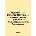 Pushkin A.S. Golden Cockerel and Other Tales of...