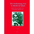 The Performing Arts in Medieval Islam: Shadow Play and Popular Poetry in Ibn Dan