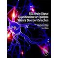 Eeg Brain Signal Classification For Epileptic Seizure Disorder Detection