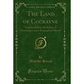 The Land of Cockayne, Vol. 1: Translated From t...