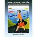 Your Phone, my Life - Or, how did That Phone La...