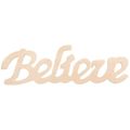 Unfinished Wood Script Word Believe Decoration