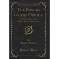 The Ranche on the Oxhide: A Story of Boys' and ...