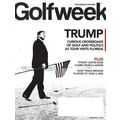 GOLFWEEK-FEBRUARY 22, 2016-DONALD TRUMP-NEW-FAS...