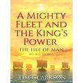 A Mighty Fleet And The King's Power