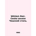 Wittlich Petr. Ceska secese Czech style. In Rus...