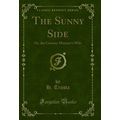 The Sunny Side: Or, the Country Minister's Wife...