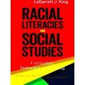 Research And Practice In Social Studies Series Racial Literacies And Social Stud