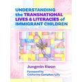 Language And Literacy Series Understanding The Transnational Lives And Literacie