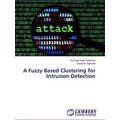 A Fuzzy Based Clustering for Intrusion Detection