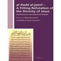 History of Christian-Muslim Relations: al-Radd al-jamil - A Fitting Refutation o