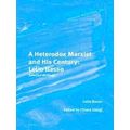 Historical Materialism Book Series-A Heterodox Marxist and His Century: Lelio Ba