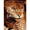 The Quark And The Jaguar