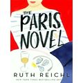 The Paris Novel by Ruth Reichl