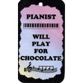 5075 Pianist Will Play For Chocolate Sign Magne...