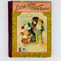 Little Tots Own Book Hardcover 1903 Aunt Virgin...