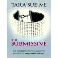 Submissive 01. The Submissive by Tara Sue Me