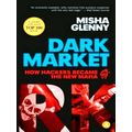 Dark Market - How Hackers Became the new Mafia by Misha Glenny