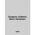 Scarrow Simon. An eagle is attacking. In Russian /Skerrou Saymon. Orel napadae