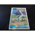1982 Topps Card # 032 Gene Garber Excellent (5)...