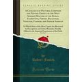 A Catalogue of Pictures, Composed and Painted C...