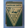 FIRST 1st EDITION AMERICAN EARTH by ERSKINE CAL...