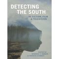 Southern Literary Studies Detecting The South In Fiction, Film, And Television
