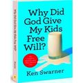 Why Did God Give My Kids Free