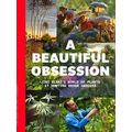 A Beautiful Obsession: Jimi Blake's World of Pl...