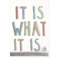 It Is What It Is Full Stop Political Slogan Pai...