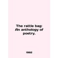 The battle bag: An anthology of poetry. In English /The rattle bag: An antholog