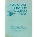 Carnival Comedy and Sacred Play