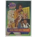 THE ELVIS COLLECTION : DUFEX card # 16 ' I NEDD...
