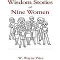 Wisdom Stories Of Nine Women