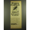 1967 British Royal Navy Ad - Of course it's difficult. But he can do it.